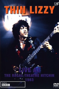 Thin Lizzy - Live at the Regal Theatre (1983) • Reviews