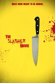 ‎The Slasher Movie directed by Francisco Angel • Film + cast • Letterboxd