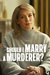 Should I Marry a Murderer? poster