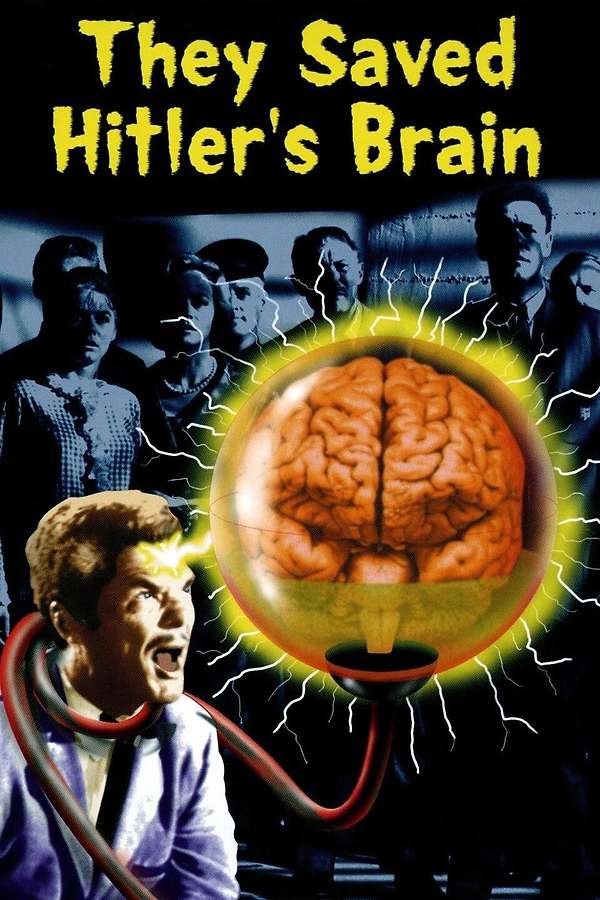 They Saved Hitler's Brain (1968) directed by David Bradley