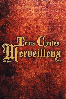 Trois contes merveilleux (2007) directed by Hélène Guétary • Reviews