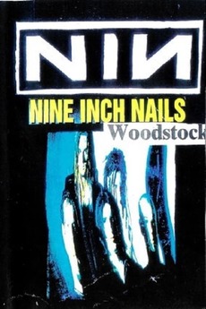 ‎Nine Inch Nails: Woodstock 94 (1994) • Reviews, film + cast • Letterboxd