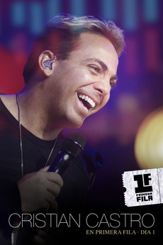 Cristian Castro En Primera Fila (2013) • Reviews, film + cast