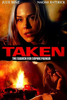 ‎Taken: The Search for Sophie Parker (2013) directed by Don Michael