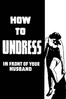 ‎How to Undress in Front of Your Husband (1937) directed by Dwain Esper