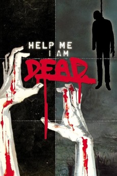 Help Dead Help Me I Am Dead - Die Geschichte der Anderen (2013) directed by ...