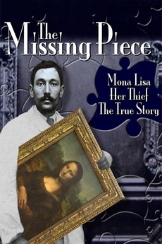 ‎The Missing Piece: Mona Lisa, Her Thief, the True Story (2012