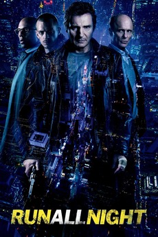Run All Night 2015 Directed By Jaume Collet Serra Reviews Film Cast Letterboxd