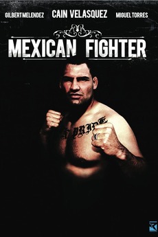 ‎Mexican Fighter (2013) directed by Bobby Razak • Reviews, film + cast ...