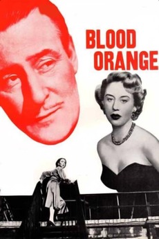 Blood Orange (1953) directed by Terence Fisher • Reviews, film +