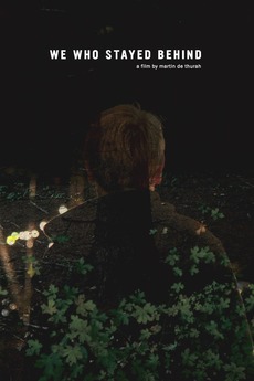‎We Who Stayed Behind (2008) directed by Martin de Thurah • Film + cast ...
