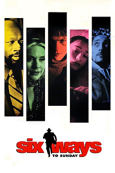 ‎Six Ways to Sunday (1997) directed by Adam Bernstein • Reviews, film ...