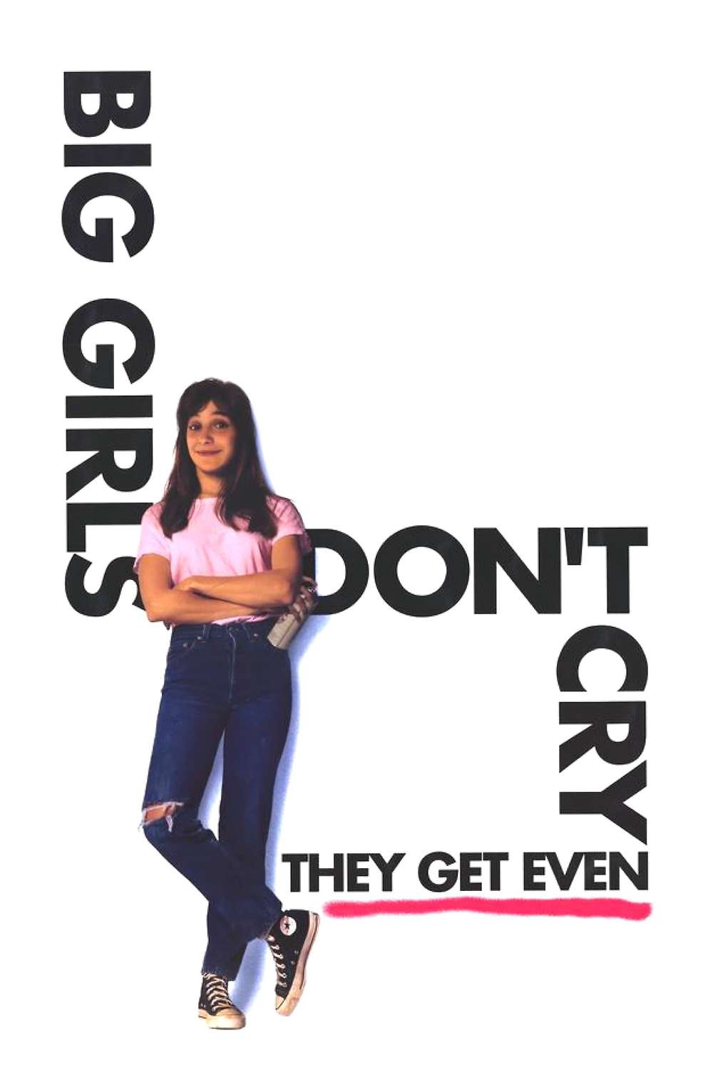 Big Girls Don't Cry They Get Even (1991) directed by Joan