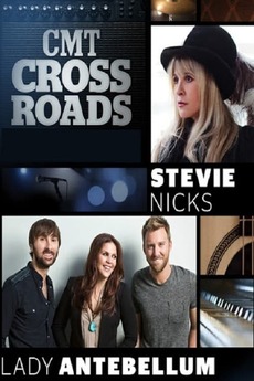 ‎Stevie Nicks & Lady Antebellum: CMT Crossroads (2013) • Reviews, film ...