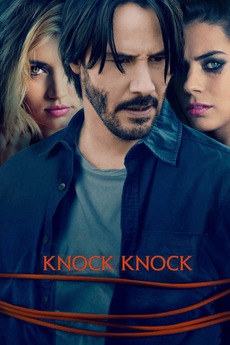 ‎Knock Knock (2015) directed by Eli Roth • Reviews, film + cast