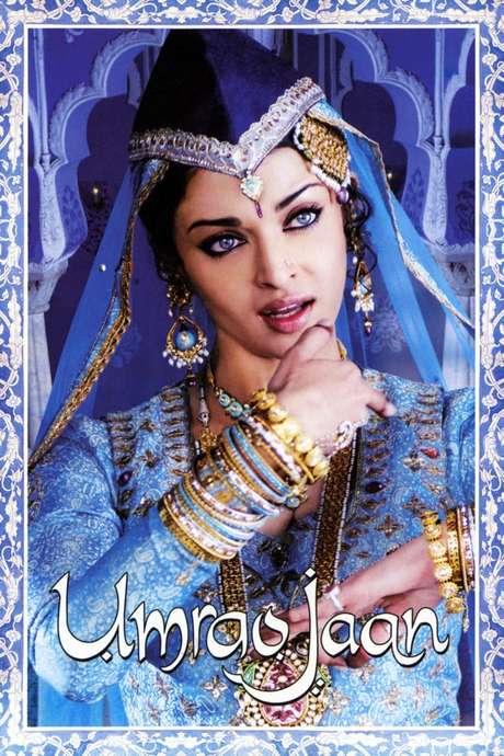 ‎Umrao Jaan (2006) directed by J. P. Dutta • Reviews, film + cast