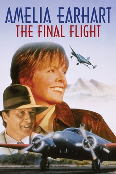 ‎Amelia Earhart: The Final Flight (1994) directed by Yves Simoneau