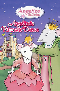 Angelina Ballerina Angelina s Princess Dance 2005 Directed By angelina-ballerina-angelina-s-princess-dance-2005-directed-by