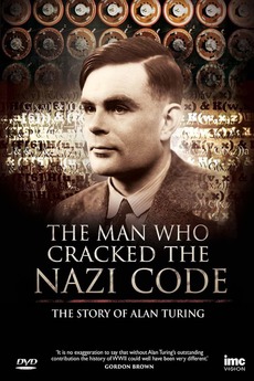 ‎The Man Who Cracked the Nazi Code: The Story of Alan Turing (2014