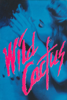 Wild Cactus (1993) directed by Jag Mundhra  Reviews, film + cast   Letterboxd