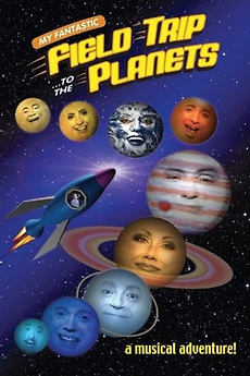 My Fantastic Field Trip to the Planets (2005) directed by