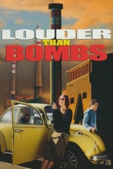 Louder Than Bombs Film Louder Than Bombs Film