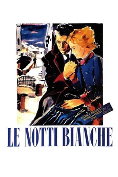 Le Notti Bianche (1957) directed by Luchino Visconti • Reviews, film
