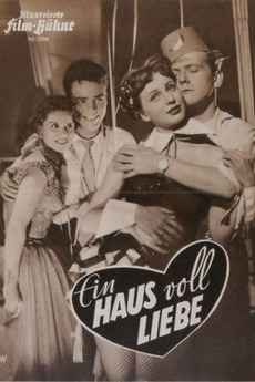 Ein Haus voll Liebe (1955) directed by Hans Schweikart • Film + cast