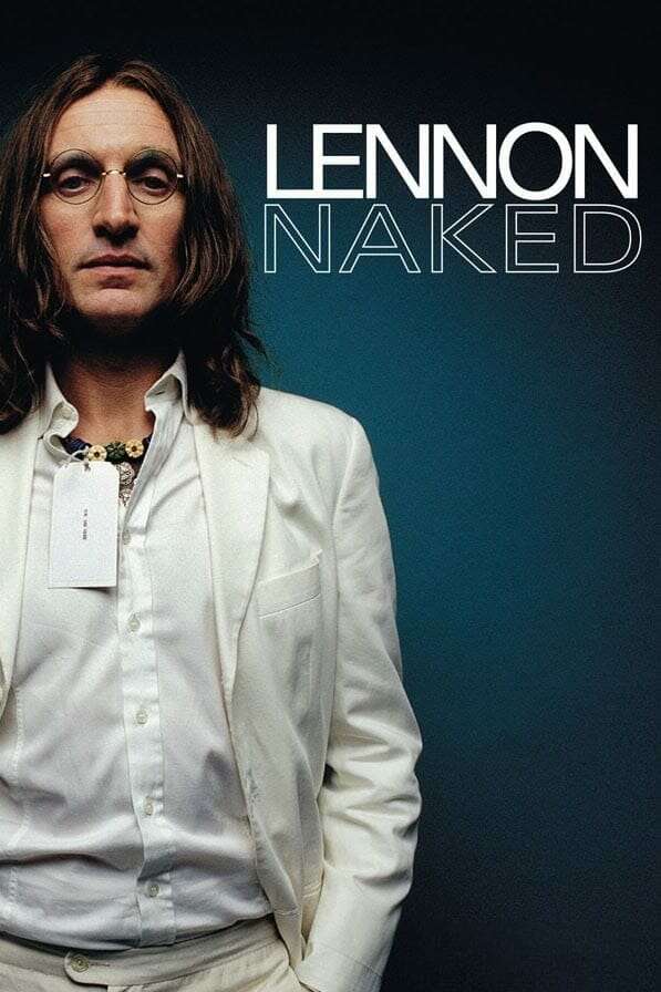Lennon Naked (2010) directed by Edmund Coulthard • Reviews, film +