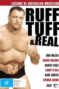 Film Ruff Ruff Tuff and Real: Legends of Australian Wrestling (2007) • Reviews ...