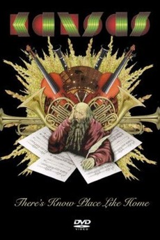 ‎Kansas: There's Know Place Like Home (2009) • Reviews, film + cast ...