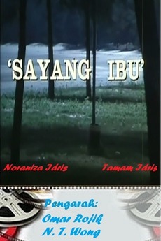 ‎Sayang Ibu (1989) directed by N.T Wong, Omar Rojik • Film + cast ...