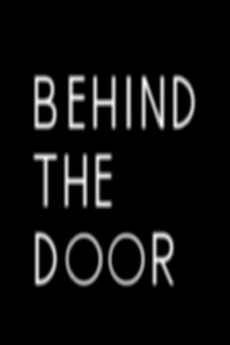 Behind The Door 2013 Directed By Baylea Hart Reviews Film Cast Letterboxd