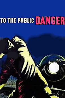 ‎To the Public Danger (1948) directed by Terence Fisher • Reviews, film