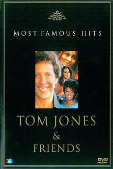 ‎Tom Jones & Friends : Most Famous Hits (2006) • Reviews, film + cast