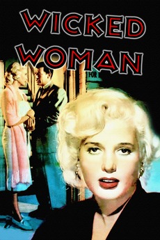 ‎Wicked Woman (1953) directed by Russell Rouse • Reviews ...