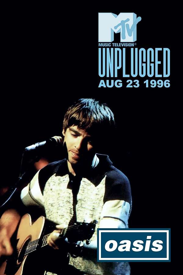 Oasis: MTV Unplugged (1996) directed by Milton Lage • Reviews