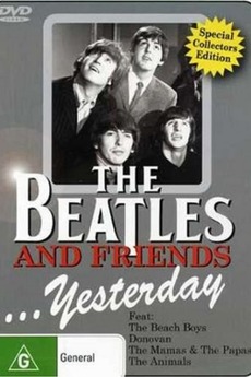 Yesterday Friend The Beatles & Friends: Yesterday (2007) • Film + cast • Letterboxd