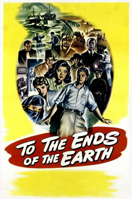 To The Ends Of The Earth ‎To the Ends of the Earth (1948) directed by Robert Stevenson • Reviews
