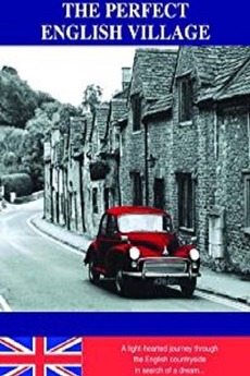 ‎The Perfect English Village (1990) directed by Nigel Farrell • Reviews ...