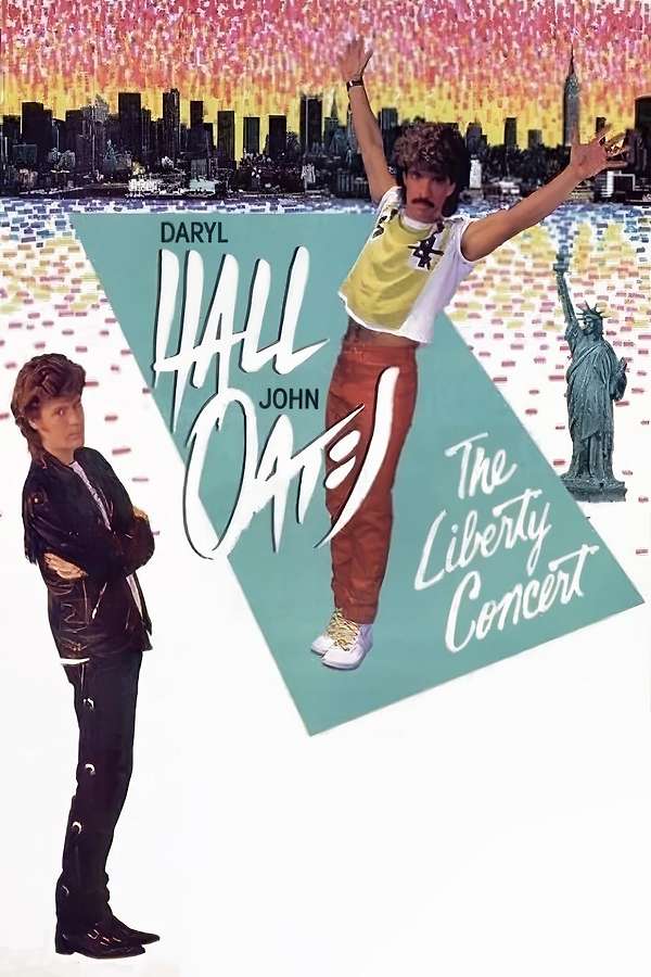 Daryl Hall & John Oates: The Liberty Concert (1985) directed by