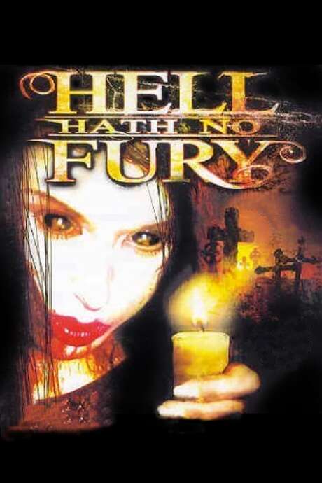 Hell Hath No Fury Film ‎Hell Hath No Fury (2007) • Reviews, film + cast • Letterboxd