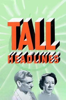 ‎Tall Headlines (1952) directed by Terence Young • Reviews, film + cast
