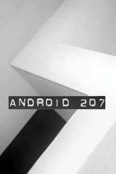 ‎Android 207 (2006) directed by Paul Whittington • Reviews, film + cast ...