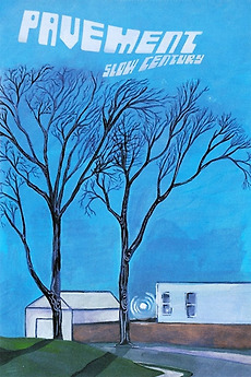 â žpavement Slow Century 2002 Directed By Lance Bangs â Reviews Film