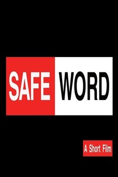 ‎Safe Word (2014) directed by Todd Lillethun • Reviews, film + cast