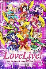 Love Live! The School Idol Movie (2015) directed by Takahiko