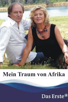 ‎Mein Traum von Afrika (2007) directed by Thomas Jacob • Film + cast