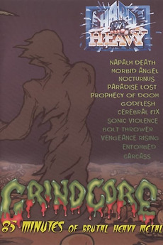Hard 'N' Heavy: Grindcore (1991) directed by John B. House