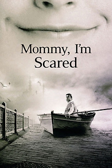 Mommy, I'm Scared